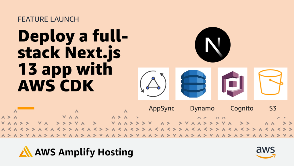 Feature Launch: Deploy a fullstack Next.js 13 app with AWS CDK