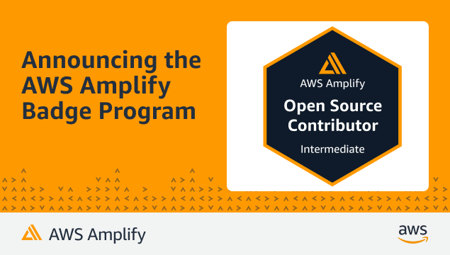 New: Introducing the AWS Amplify Badge Program | Front-End Web & Mobile