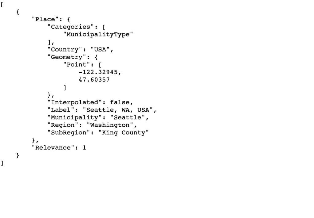 Image showing a json representing Seattle, WA generated from an Amazon Location Service Place Index search