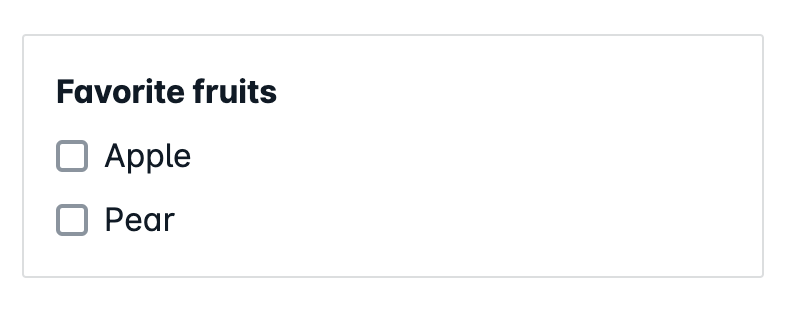 Two checkbox fields reading Apple and Pear in a Favorite Foods fieldset.