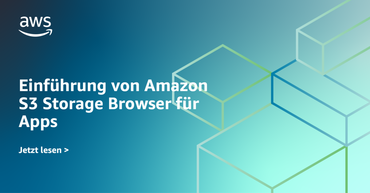 Einführung von Amazon S3 Storage Browser für Apps | AWS Germany ...
