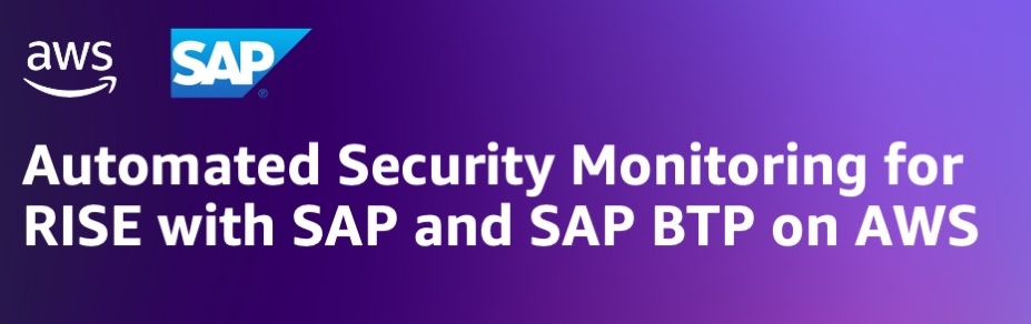 Automated Security Monitoring for RISE with SAP and SAP BTP on AWS