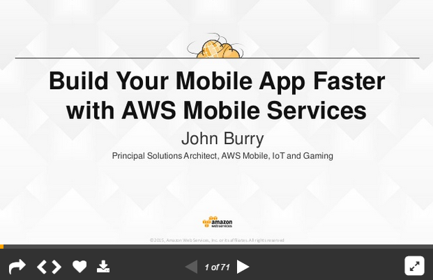 Build Your Mobile App Faster with AWS Mobile Services Breakout Slides