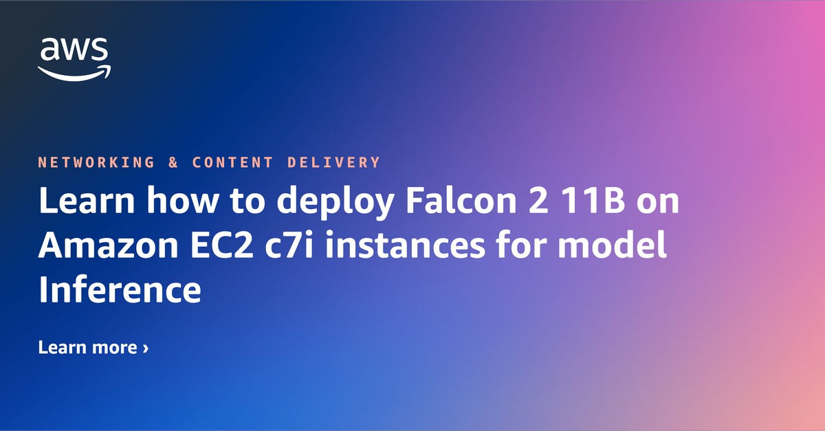 Learn how to deploy Falcon 2 11B on Amazon EC2 c7i instances for model ...