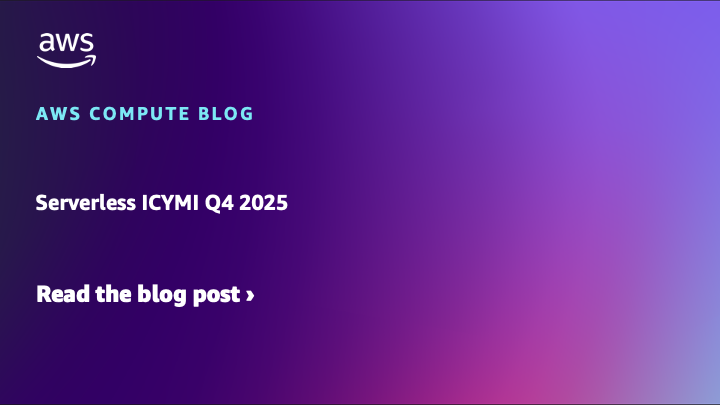 AWS Announces Major Serverless Feature Updates