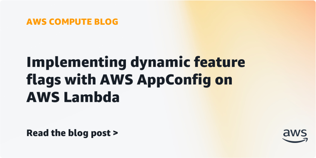 Implementing dynamic feature flags with AWS AppConfig on AWS Lambda