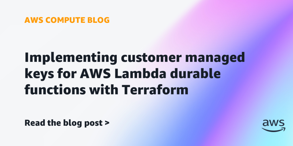 Implementing customer managed keys for AWS Lambda durable functions with Terraform