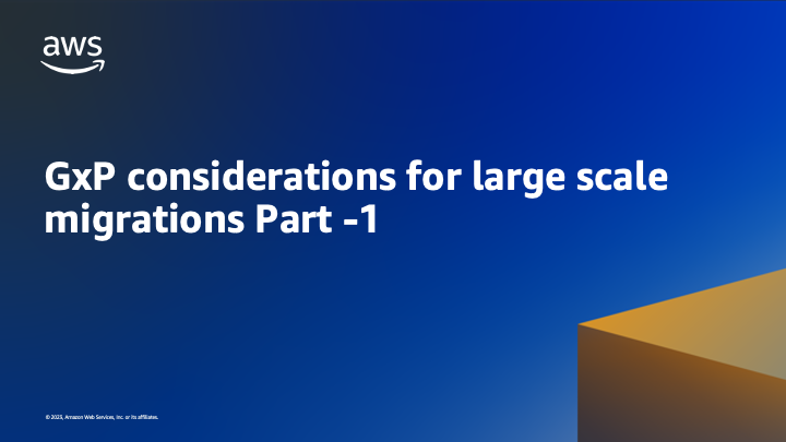 GxP considerations for large scale migrations Part -1