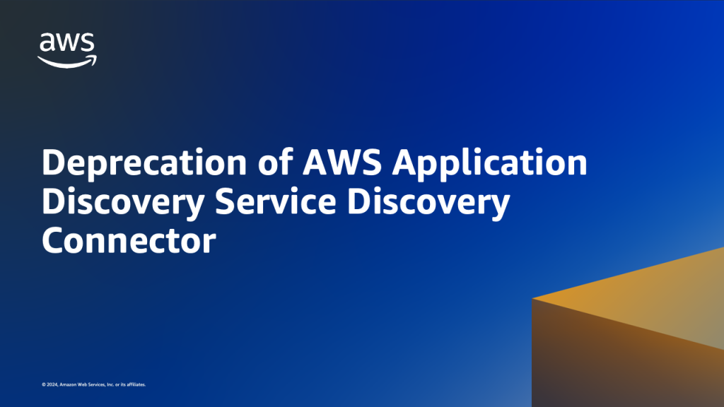 Deprecation of AWS Application Discovery Service Discovery Connector