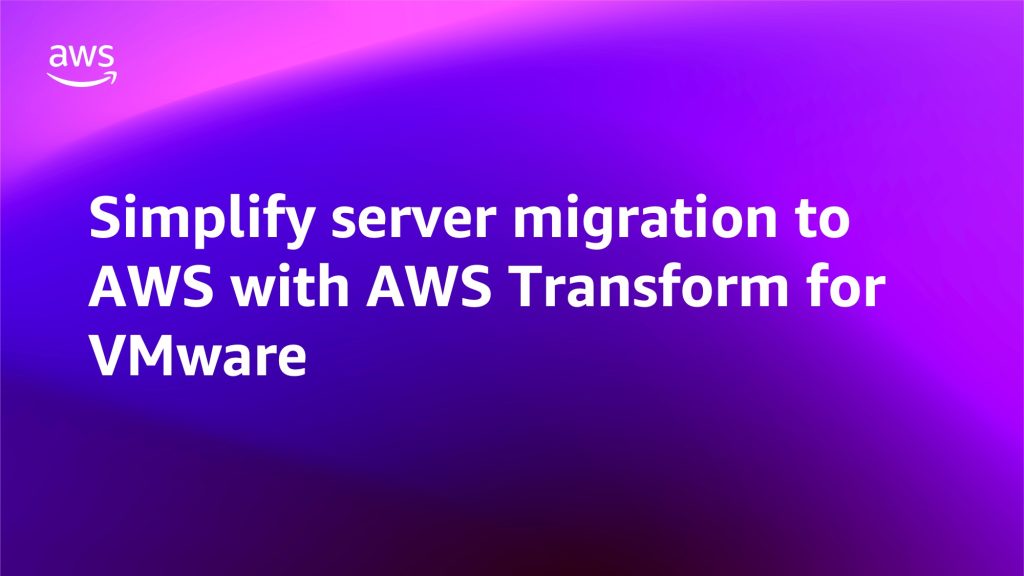 Simplify server migration to AWS with AWS Transform for VMware