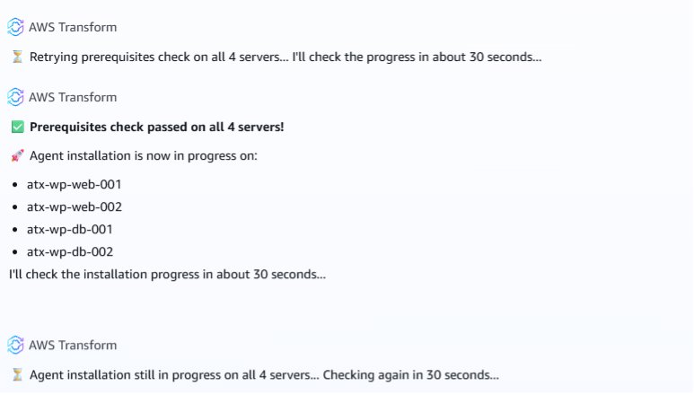In this screenshots, AWS Transform informs the user that the source servers were successfully checked for meeting the pre-requisites, and it is working to deploy the replication agent on the source servers