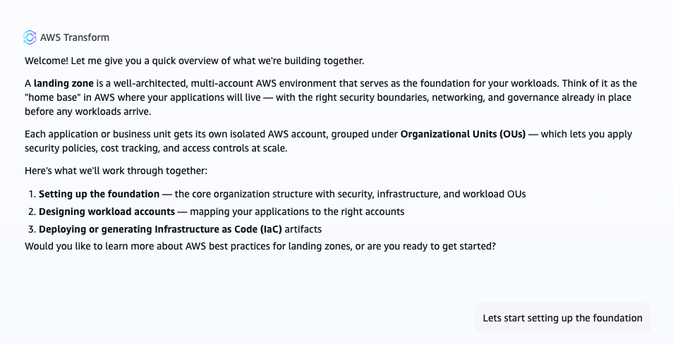AWS Transform landing zone agent conversation showing the agent explaining what a landing zone is, outlining the three-step workflow (setting up the foundation, designing workload accounts, and deploying Infrastructure as Code artifacts), and offering the user options to learn about recommended practices or get started.