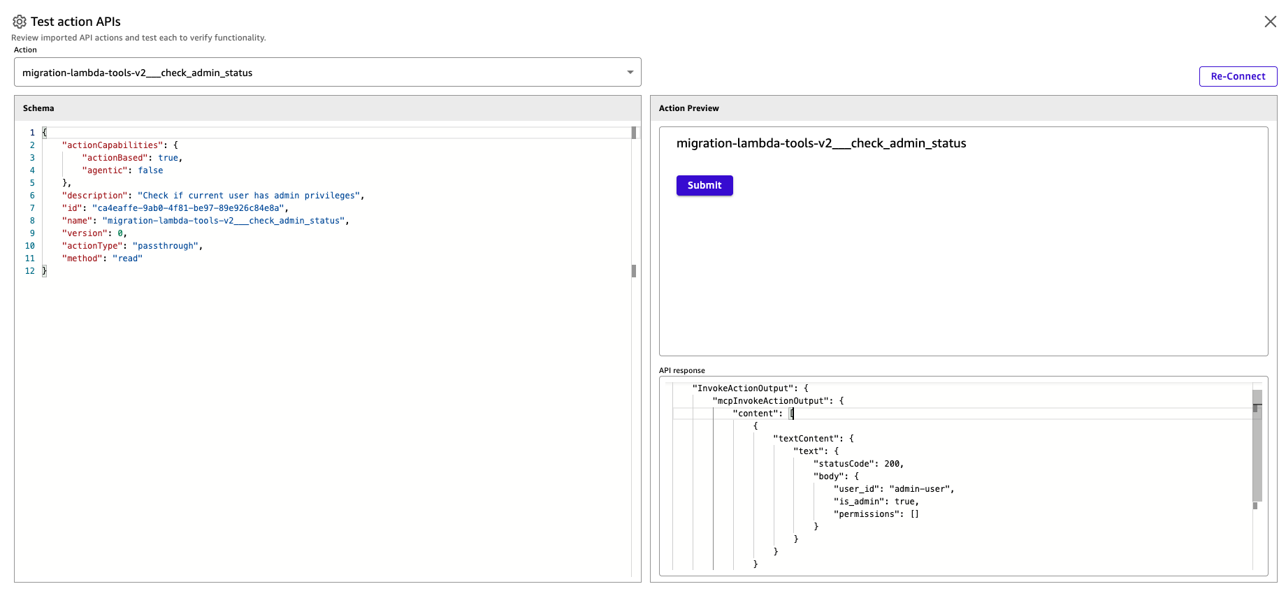 Screenshot showing an example of testing lambda tools through Quick. Testing the migration-lambda-tools-v2__check_admin_status MCP tool via the Amazon Quick action test interface. The left panel shows the tool schema — a passthrough (non-agentic, action-based, read method) Lambda tool that checks whether the current user has admin privileges. The right panel confirms a successful invocation with an HTTP 200 response, returning a JSON payload with user_id: "admin-user", is_admin: true, and an empty permissions array. This built-in test interface allows developers to validate all Lambda-backed tools individually — verifying schema definitions, input/output behavior, and end-to-end connectivity — before linking them to a custom chat agent.