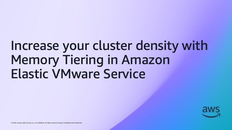 Increase your cluster density with Memory Tiering in Amazon Elastic VMware Service