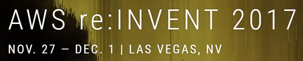 re:Invent 2017 banner