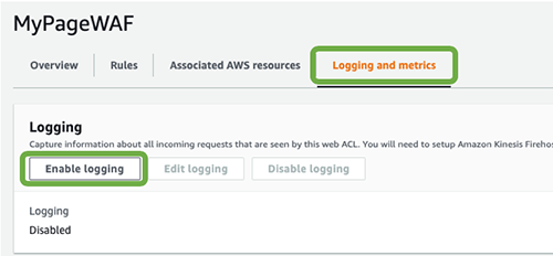 Figure 7: Enable AWS WAF logs