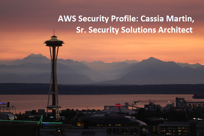 Aws Security Profiles Cassia Martin Senior Security Solutions Architect Aws Security Blog