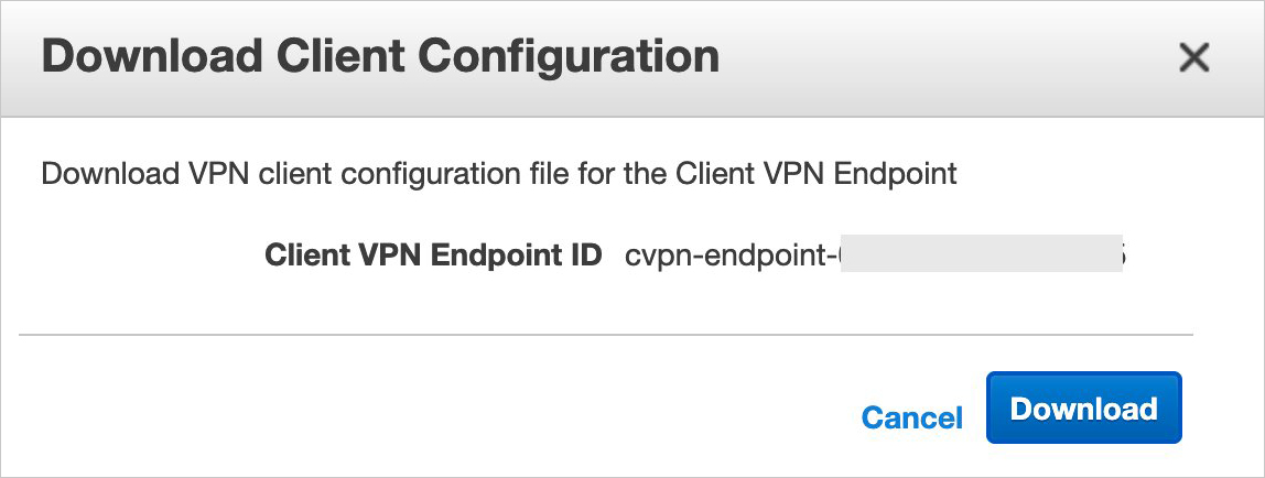 Figure 6: Client VPN Endpoint - Download Client Configuration