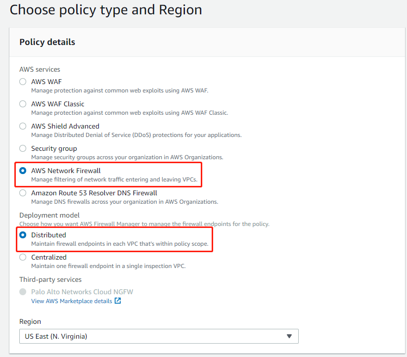 Figure 8: Network Firewall Manager policy type and Region for distributed deployment