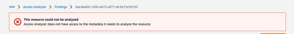 Figure 2: IAM Access Analyzer access denied error example