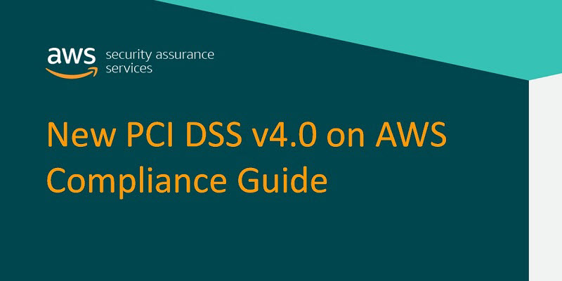 CI DSS v4.0 on AWS Compliance Guide