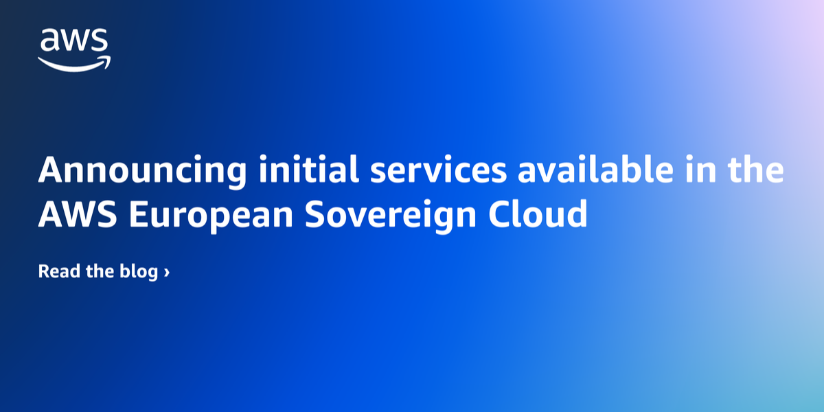 Initial Services Available in the AWS European Sovereign Cloud