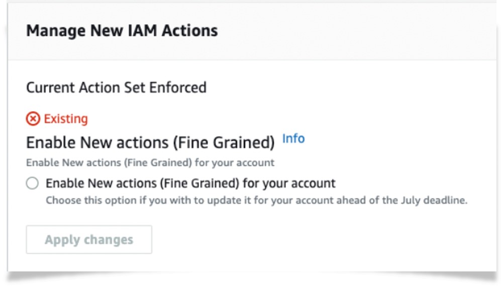 Figure 7. Existing (Old) IAM action enforced, toggle to New (fine-grained) actions 