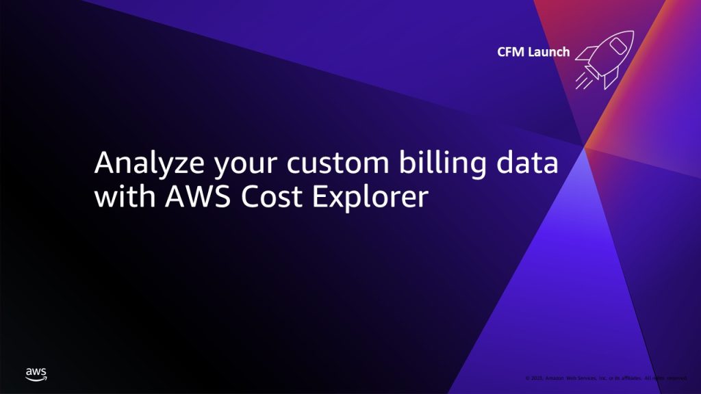 Analyze your custom billing data with AWS Cost Explorer