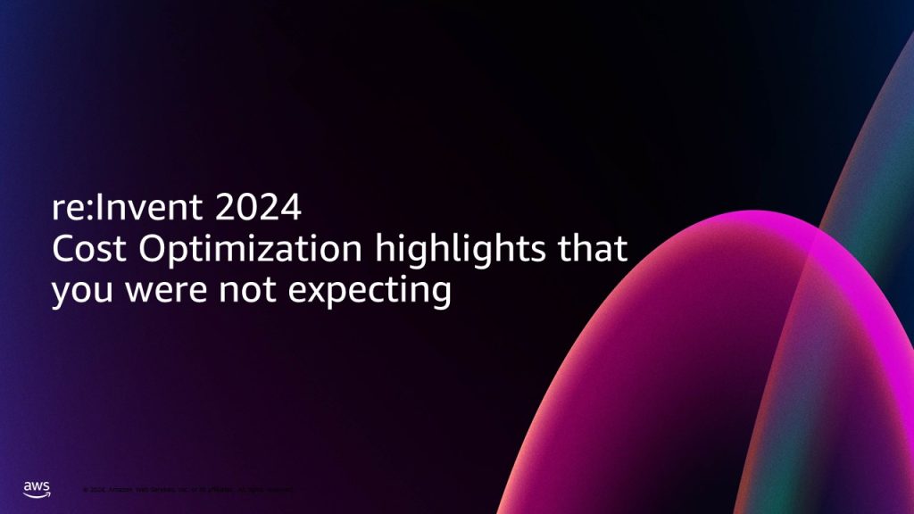 2024 reInvent cost optimization highlights