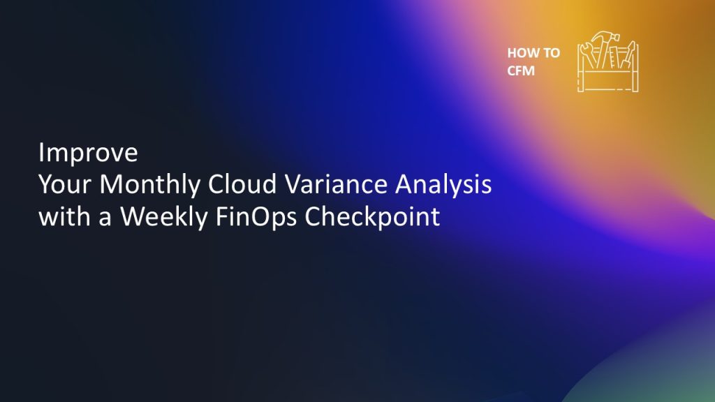 Weekly cloud variance analysis