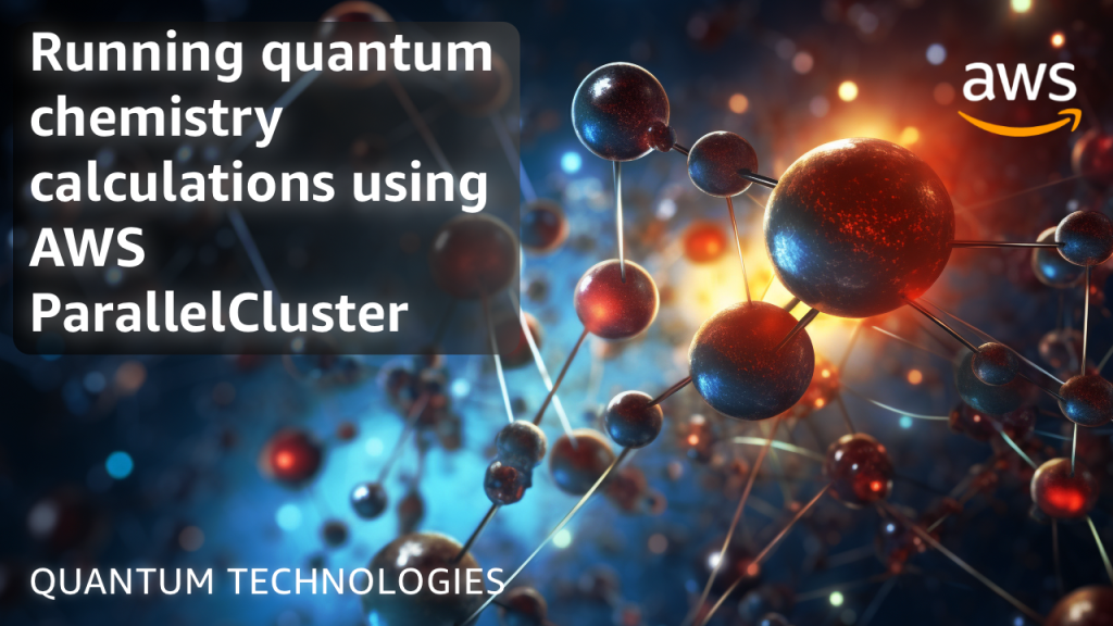 Running quantum chemistry calculations using AWS ParallelCluster