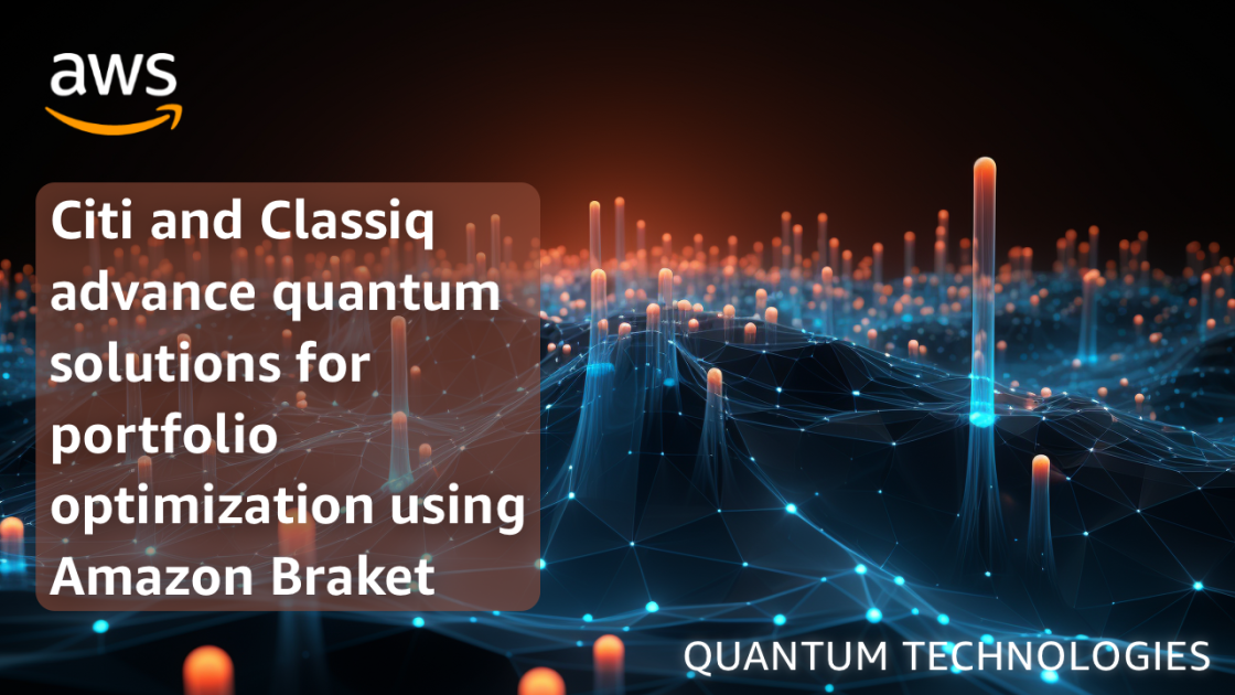Citi and Classiq advance quantum solutions for portfolio optimization ...