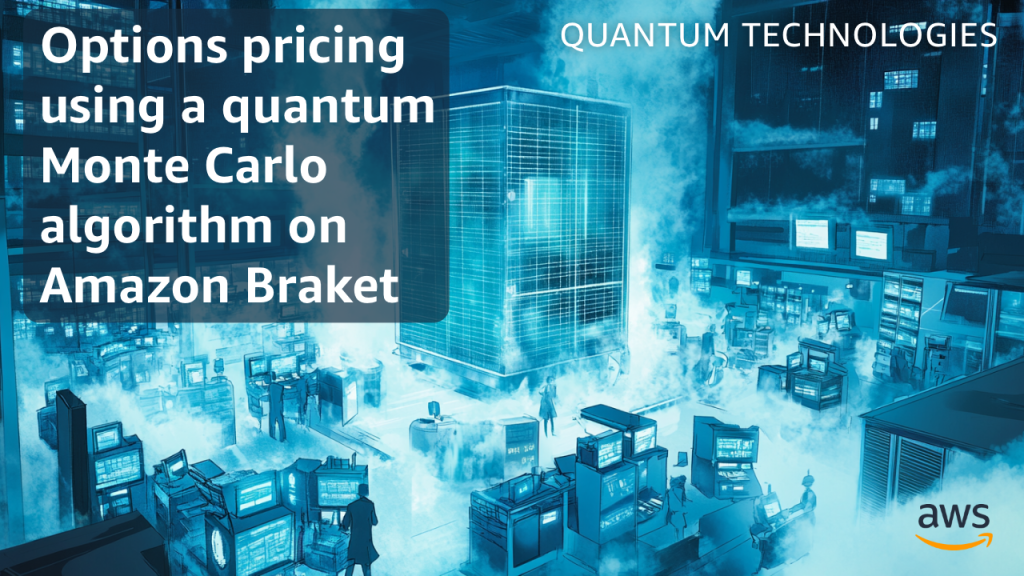 Options pricing using a quantum Monte Carlo algorithm on Amazon Braket