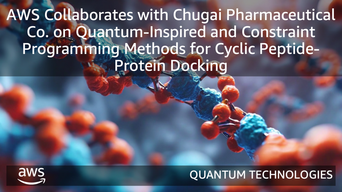 AWS Collaborates with Chugai Pharmaceutical Co. on Quantum-Inspired and Constraint Programming Methods for Cyclic Peptide-Protein Docking