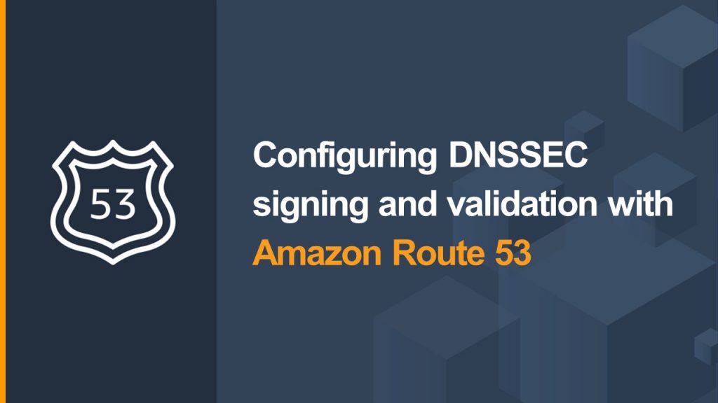 DNSSEC | Networking & Content Delivery