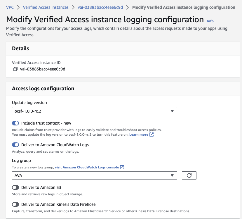 Verified Access instances – Deliver to CloudWatch Logs and Include Trust Context. If not already enabled, the instance logging configuration must be modified to enable deliver to Amazon CloudWatch logs and include trust context