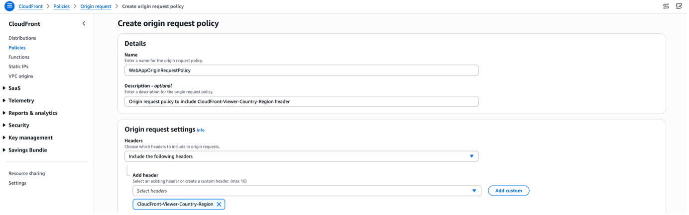 CloudFront console screenshot showing an origin request policy creation form with the CloudFront-Viewer-Country-Region header added