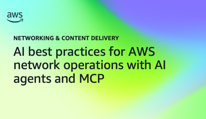 AI best practices for AWS network operations with AI agents and MCP