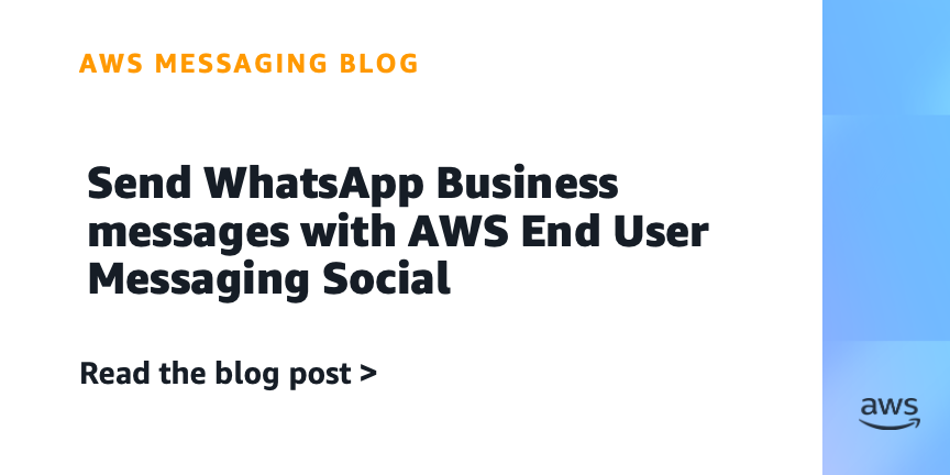 Send WhatsApp Business messages with AWS End User Messaging Social