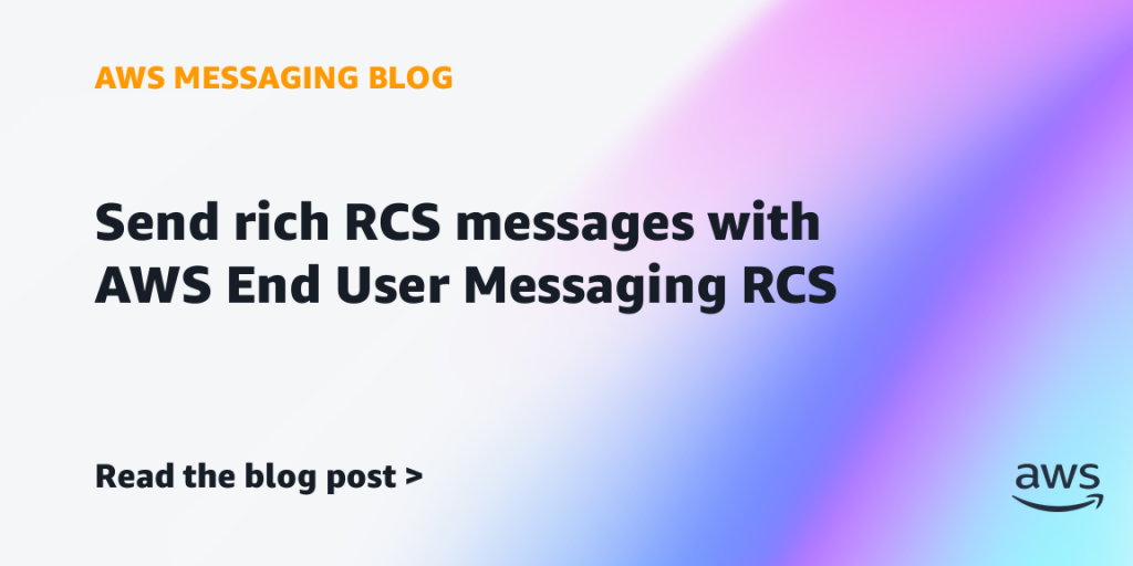 Send rich RCS messages with AWS End User Messaging RCS