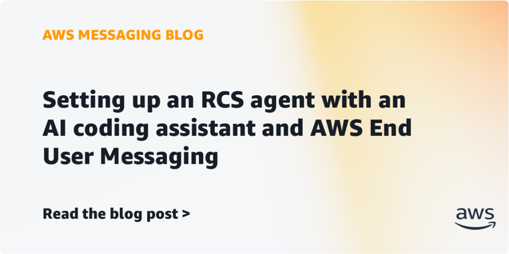 Setting up an RCS agent with an AI coding assistant and AWS End User Messaging