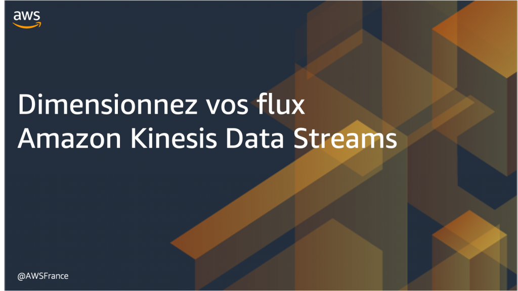 dimensionnez vos flux Amazon Kinesis