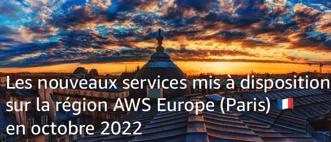 Nouveaux services eu-west-3 octobre 2022