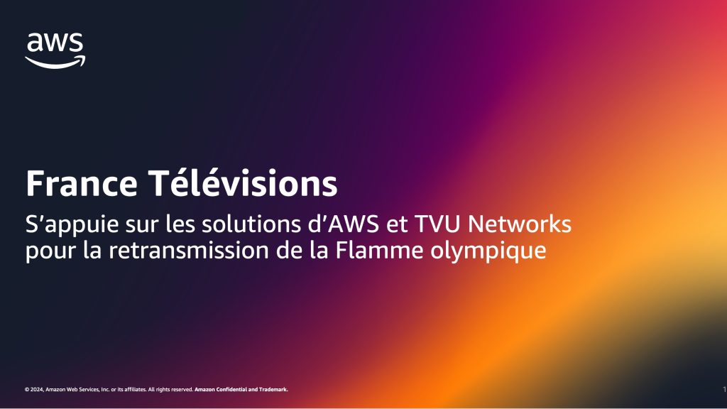 France Télévisions s’appuie sur les solutions d’Amazon Web Services et TVU Networks pour la retransmission de la Flamme olympique