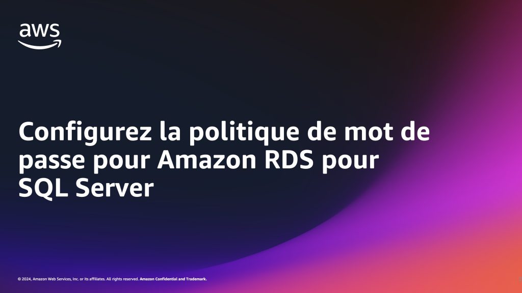 Configurez la politique de mot de passe pour Amazon RDS pour SQL Server