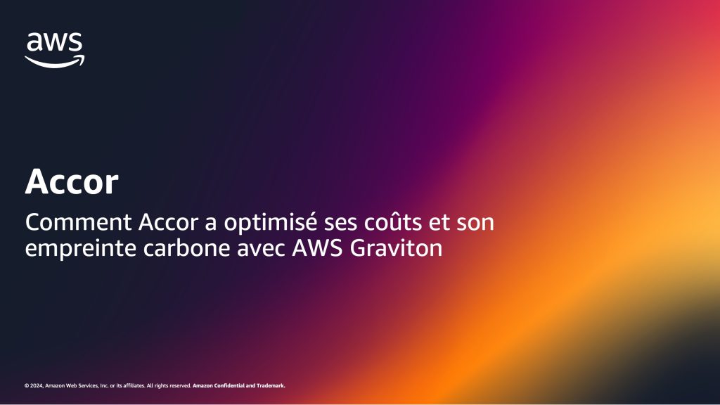 Comment Accor a optimisé ses coûts et son empreinte carbone avec AWS Graviton