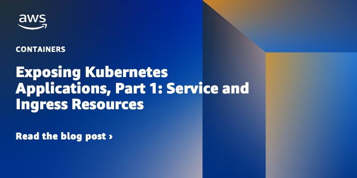 Mengekspos Aplikasi Kubernetes, Bagian 1- Service dan Ingress Resources