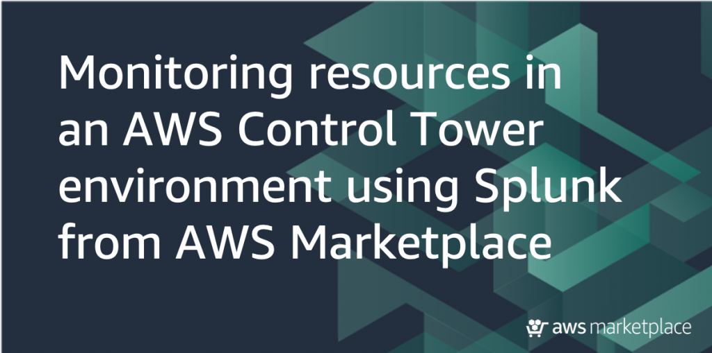 Splunk and AWS Control Tower