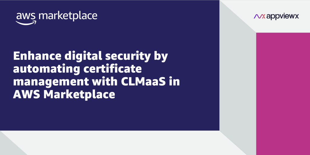 Enhance digital security by automating certificate management with CLMaaS in AWS Marketplace