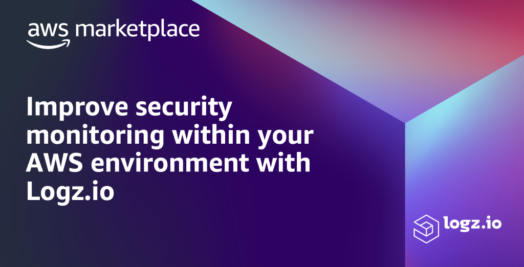 Improve security monitoring within your AWS environment with Logz.io